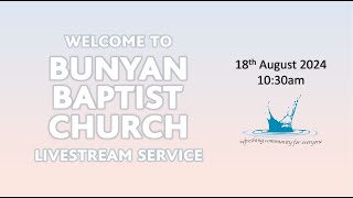 🔴Bunyan Baptist Sunday Service  18th August 2024 [upl. by Oremar]