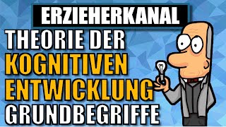 KOGNITIVE ENTWICKLUNG  Theorie der Kognitiven Entwicklung nach Jean Piaget 12  ERZIEHERKANAL [upl. by Flanders]