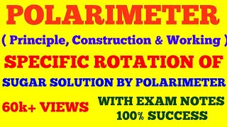 POLARIMETER  PRINCIPLE CONTRUCTION amp CONSTRUCTION OF POLARIMETER  WITH EXAM NOTES [upl. by Ireva575]