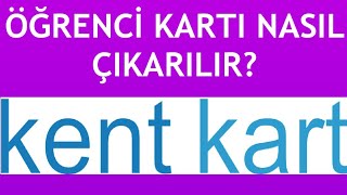 Kentkart Öğrenci Kartı Nasıl Çıkarılır [upl. by Alonso143]