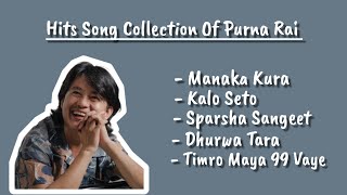 Best Hits Song Collection Of Purna Rai [upl. by Eikcir]