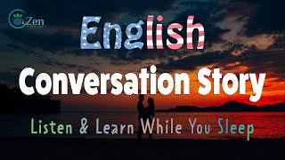 An English Conversation Story Listen and Learn While You Sleep [upl. by Nivlak]