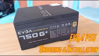 EVGA Supernova 750 G1 Unboxing and Installation Guide [upl. by Holman]