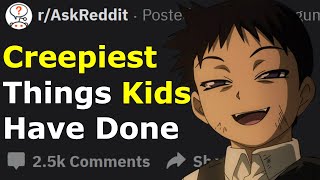 Parents Share Creepiest Thing Their Kids Have Done  rAskReddit [upl. by Zigrang]