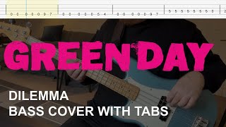 Green Day  Dilemma Bass Cover with Tabs [upl. by Yrro]