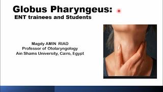 Globus Pharyngeus ENT trainees and Students Part 1 [upl. by Orvas]