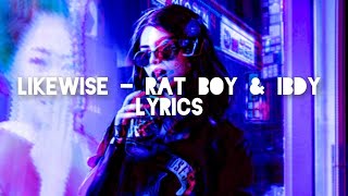 LIKEWISE  RAT BOY amp IBDY CYBERPUNK 2077 SOUNDTRACK UNOFFCIAL LYRICS [upl. by Telfore]