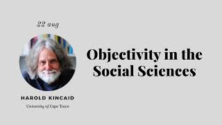 Objectivity in the Social Sciences Harold Kincaid [upl. by Francesco641]