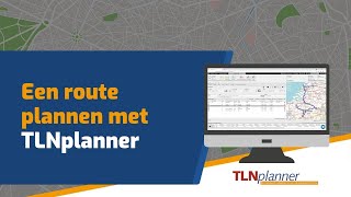 Een vrachtwagen route plannen  Instructievideos TLNplanner [upl. by Uno]