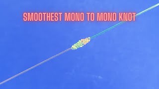 Smoothest Mono to Mono Knot  Tying Lines Together [upl. by Lovett610]