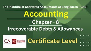 CL Accounting Chapter 08 Irrecoverable Debts and Allowances Rajib Kumar Saha FCA [upl. by Hamish]