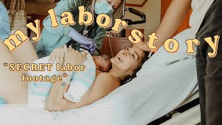 My Unmedicated Labor Story SECRET Labor Footage  No Epidural Natural Birth Story [upl. by Aneled637]