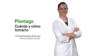 Plantago cuándo y cómo tomarlo  Tu Farmacéutico Informa [upl. by Roer]