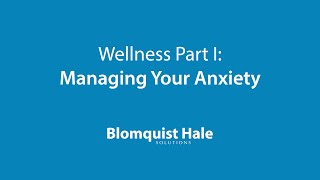 Wellness Part I Managing Your Anxiety [upl. by Assiron]