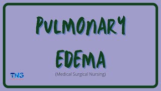 PULMONARY EDEMA  Causes  Pathophysiology  Nursing Management  Diagnosis  The Nurses Station [upl. by Amalle274]