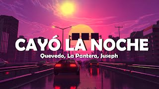 Cayó la Noche LetraLyrics  Quevedo La Pantera Juseph [upl. by Nauj258]