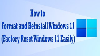 How to Format and Reinstall Windows 11  Factory Reset Windows 11 [upl. by Leid]