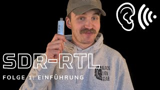 SDRRTL  Mithören einfach gemacht  Folge 1 Einführung [upl. by Neelrihs]