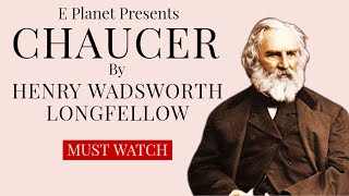 CHAUCER BY HENRY WADSWORTH LONGFELLOW  English literature [upl. by Jermyn]