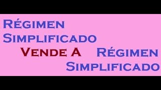 193 Régimen Simplificado VENDE a Régimen Simplificado [upl. by Nikola]