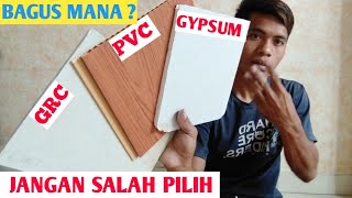 Perbandingan plafon gypsum PVC dan GRC  Bagus yang mana [upl. by Aseuqram569]