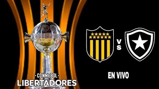 🔴EN VIVO PEÑAROL VS BOTAFOGO  COPA LIBERTADORES  NO VALE CHUMBEAR🔴 [upl. by Bonns]