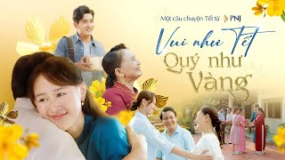 VUI NHƯ TẾT QUÝ NHƯ VÀNG  XUÂN 2024  OFFICIAL SHORT FILM  PhuNhuanJewelry [upl. by Rednav]