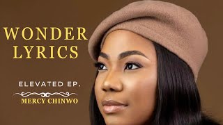 Mercy Chinwo Wonder lyrics video [upl. by Rrats501]