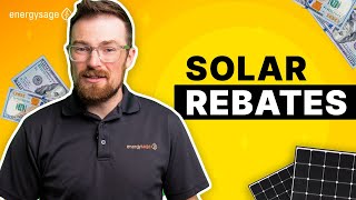 Solar Rebates And Incentives Explained How To Save [upl. by Bekelja276]