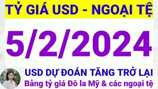 Tỷ giá USD  Ngoại tệ hôm nay ngày 5 tháng 2 năm 2024  Tỷ giá Đô la Mỹ hôm nay ngày 522024 [upl. by Zoubek379]