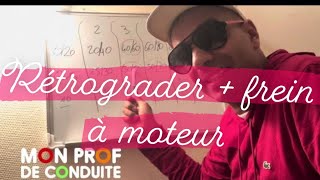 Comment rétrograder les vitesses comprendre le frein à moteur moniteur permis Mon Prof De Conduite [upl. by Abran]