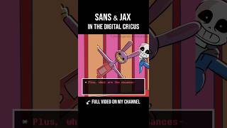 SANS amp JAX in the AMAZING DIGITAL CIRCUS [upl. by Nillad]