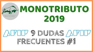 📌 9 Dudas Frecuentes del MONOTRIBUTO en ARGENTINA 2019 🇦🇷 ❓ [upl. by Bitthia]