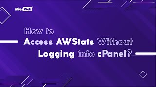 How to Access AWStats Without Logging into cPanel  MilesWeb [upl. by Ttam120]