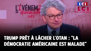 Donald Trump prêt à lâcher lOtan  quotLa démocratie américaine est maladequot selon ThierryBreton [upl. by Lisabet]