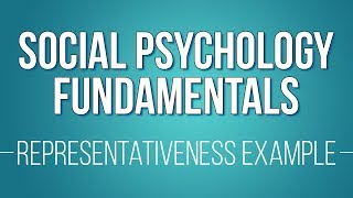 The Representativeness Heuristic Example Learn Social Psychology Fundamentals [upl. by Abihsat]