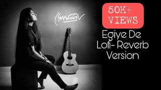 Egiye De Female Version Lofi  Somlata Acharya Chowdhury  Lofireverb version  MUSIC ACID [upl. by Faline]