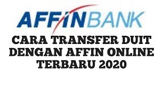 Cara Mudah Transfer Duit Instant Transfer AFFIN ONLINE ke LAIN2 BANK 2020 [upl. by Maryellen963]