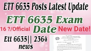 Ett 6635 posts exam date changed  admit card  official notification out [upl. by Kemme]