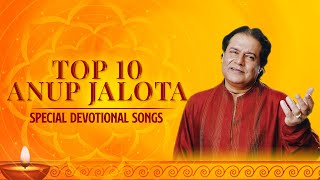 Top 10 Anup Jalota  Special Devotional Songs  Anup Jalota Jukebox [upl. by Narhem]