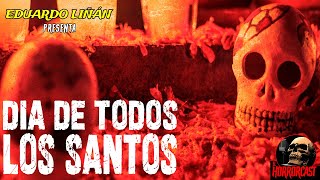 HORRORCAST EP84  DIA DE TODOS LOS SANTOS  RELATOS DE TRADICION [upl. by Florie]