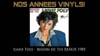 Liane Foly  Besoin de toi 1985 REMIX [upl. by Narf]