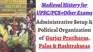 Part 7 Administrative Setup of Palas Pratiharas amp Rashtrakutas Medieval History Satish Chandra [upl. by Atinreb920]