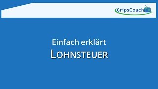 LOHNSTEUER ✅ einfach erklärt REMAKE ⭐ GripsCoachTV [upl. by Shalne209]