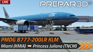 🔴 P3D v54  DEP Miami ➡ ARR Princess Juliana  PMDG 777200LR KLM [upl. by Meuse270]