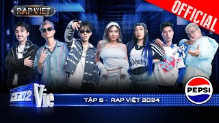 Rap Việt 2024 Tập 5 Lộ diện những chiến binh cuối cùng khép lại vòng Chinh Phục [upl. by Odracir149]