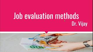 Job Evaluation Methods [upl. by Pauli874]