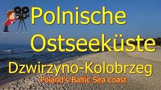 Polens OstseeküsteWunderschönDźwirzynoKołobrzeg Polands Baltic Sea coast [upl. by Alimak270]