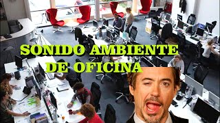 SONIDO AMBIENTE OFICINA [upl. by Bonns]