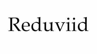 How to Pronounce Reduviid [upl. by Arlie]